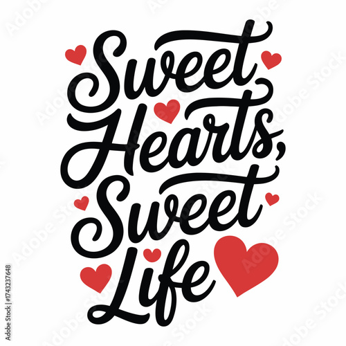 Sweet Hearts Sweet Life calligraphy cursive