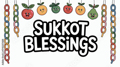 Sukkot Blessings text art with colorful fruits and chains design  