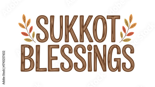 Sukkot blessings text art with autumn leaves on white background  