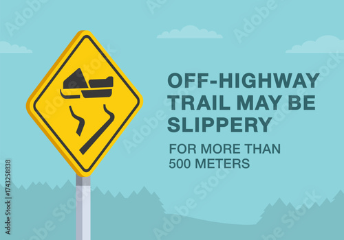 Safe driving tips and traffic regulation rules. Close-up of canadian "off-highway vehicle trail slippery" sign meaning. Slippery trail for more than 500 meters. Flat vector illustration template.