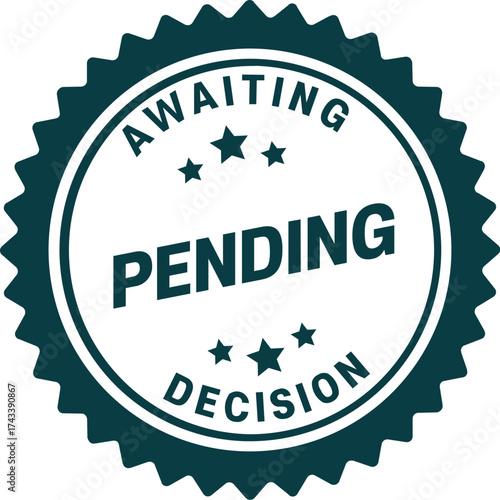 Awaiting Pending Decision Seal