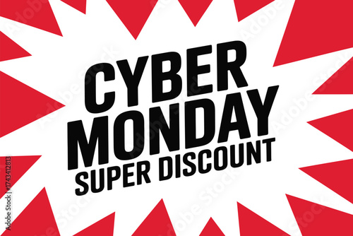 Bold graphic announces Cyber Monday super discount sale with explosive red background.