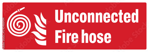OSHA-ANSI fire prevention safety signs sentence case text_unconnected fire hose_landscape size 1/2 a4,a3,a2,a1	 
