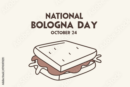 National Bologna Day Celebration With Classic Sandwich Illustration And October 24 Text Graphic Poster Design