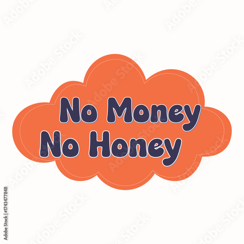 No money no honey concept on a blackboard background