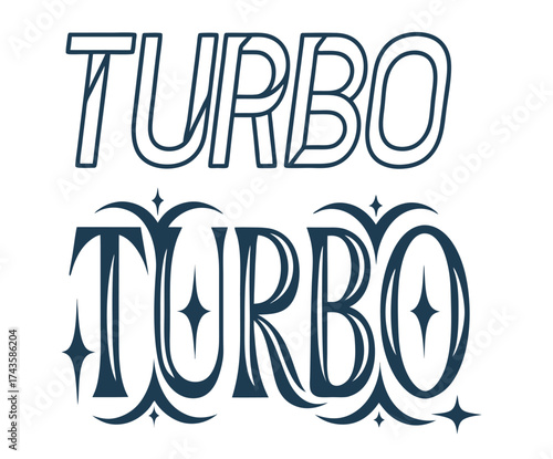 Turbo lettering emblems featuring simple outlines and elaborate designs with flourishes and sparkles, conveying speed and power for automotive enthusiasts