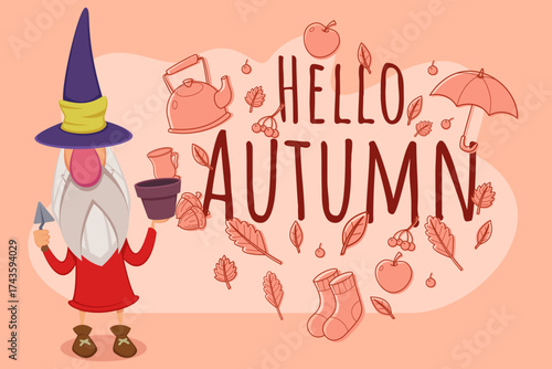 Whimsical gnome standing cheerfully against soft background, holding gardening pot and tool. Words Hello Autumn nearby with falling leaves and seasonal symbols