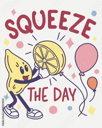 Cute Lemon Character "Squeeze the Day" Punny Celebration Graphic