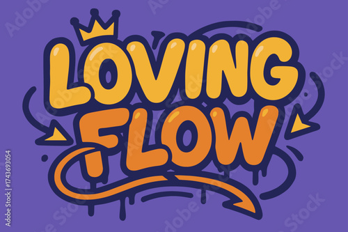 Graffiti Love Expression. Loving Flow ? Graffiti Simplified: chunky bubble letters tilted diagonally, dripping outline, arrows weaving through words, small