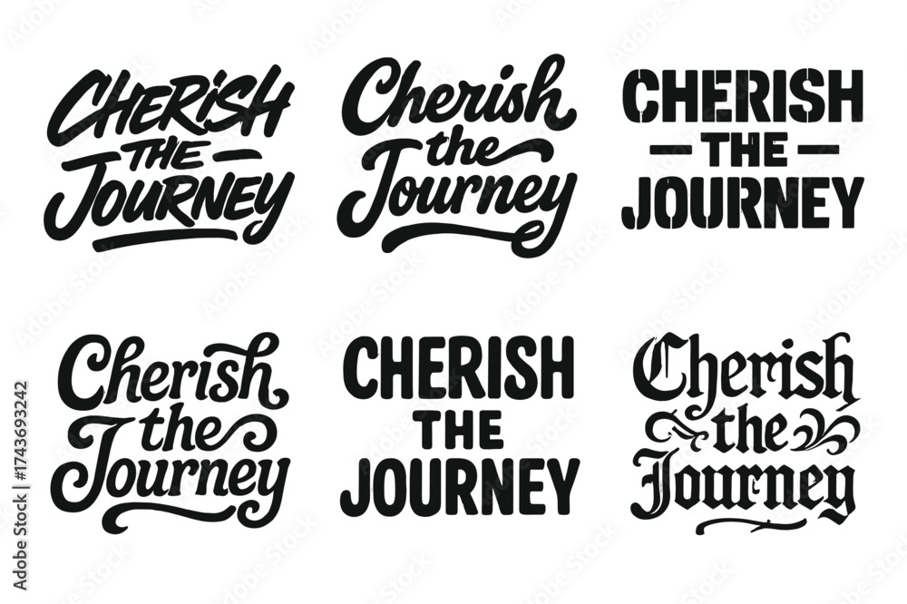 Fototapeta premium Diverse Lettering Styles. Cherish the Journey. Set lettering. harmonious lettering variations of the same emblematic concept, each with different artistic