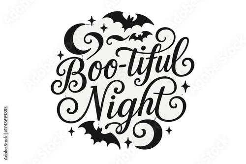 Boo-tiful Flourish Design. Boo-tiful Night ? Flourish Lettering with ornate curling swashes, circular balanced composition, medium-thick strokes, framed by