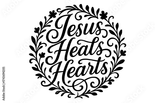Hearts Healed Flourish. Jesus Heals Hearts ? Flourish Lettering with elegant swashes and sacred curls, circular framed composition with floral flourishes,