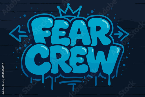 Urban Graffiti Vibes. Fear Crew ? Graffiti Simplified, chunky tilted bubble letters with dripping edges, arrows and crown accents, flat spray fills, urban