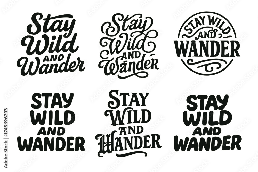 Fototapeta premium Harmonious Lettering Variations. Stay Wild and Wander. Set lettering. harmonious lettering variations of the same emblematic concept, each with different