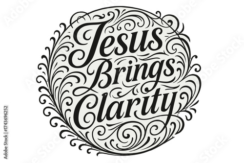 Sacred Flourish Lettering. Jesus Brings Clarity ? Flourish Lettering with elegant sacred swashes and ornamental curls, circular framed composition with