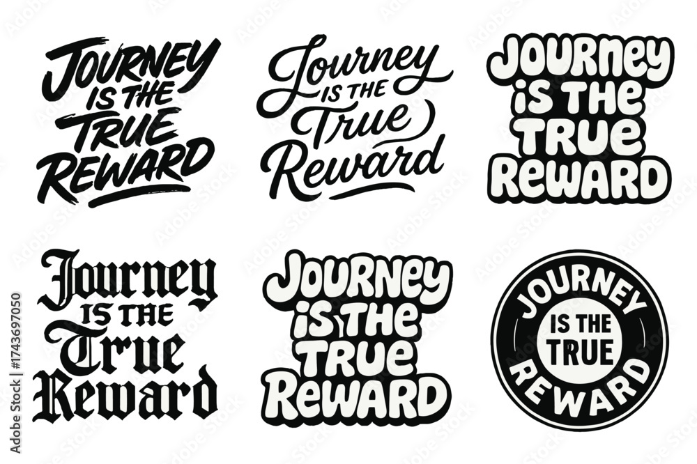 Fototapeta premium Diverse Lettering Styles. Journey is the True Reward. Set lettering. harmonious lettering variations of the same emblematic concept, each with different