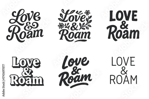 Love & Roam Variations. Love & Roam. Set lettering. harmonious lettering variations of the same emblematic concept, each with different artistic interpretation