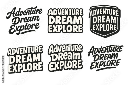 Adventure Lettering Styles. Adventure dream explore. Set lettering. harmonious lettering variations of the same emblematic concept (Bold hand-lettering with