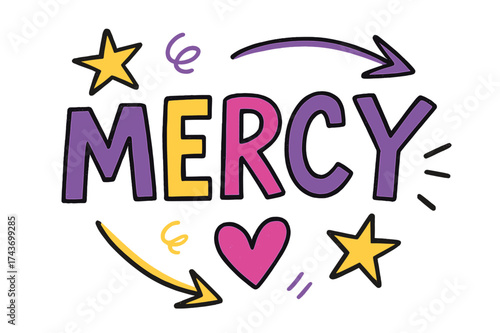 Playful Mercy Doodle. Mercy Sketch ? Doodle / Sketch style, playful hand-drawn rough letters with arrows, stars, and heart doodles, colorful casual