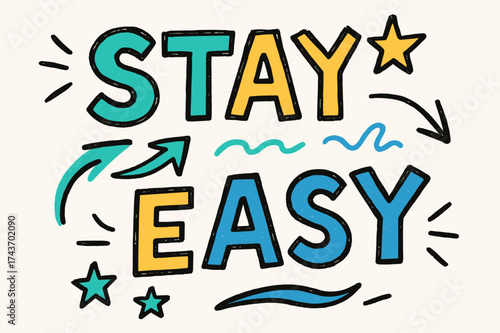 Doodle Design Elements. Stay Easy ? Doodle / Sketch: casual hand-drawn loose letters with rough outlines, scattered layout with arrows, doodle waves, and