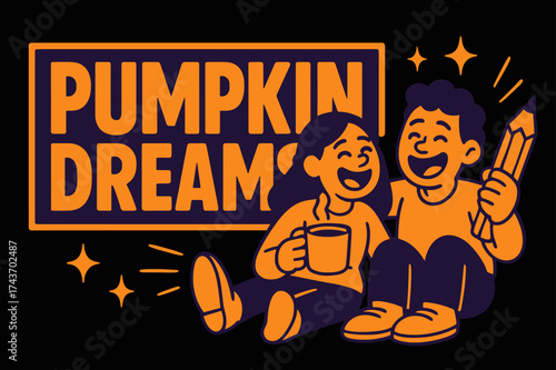 Pumpkin Dreams Banner. Pumpkin Dreams banner, flat vector illustration, bold oversized text inside rectangular frame, cartoon characters sitting and laughing,