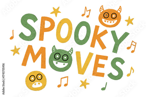 Spooky Doodle Fun. Spooky Moves ? Doodle / Sketch, playful hand-drawn letters with rough outlines, tilted layout, doodle music notes, stars, and silly monster