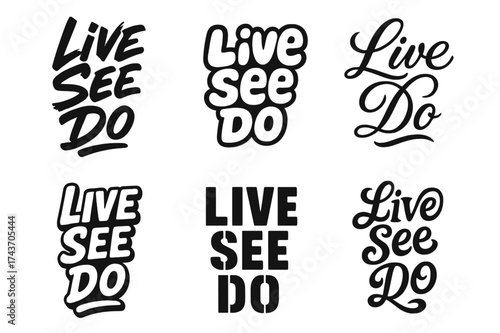 Harmonious Lettering Variations. Live see do. Set lettering. harmonious lettering variations of the same emblematic concept (Dynamic brushstroke graffiti