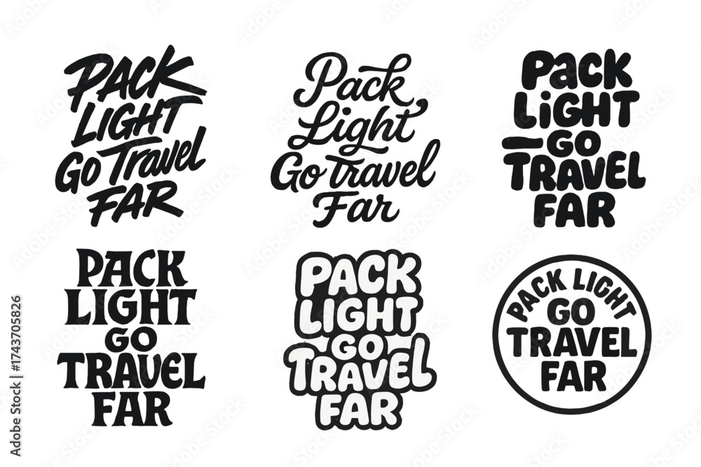 Obraz premium Creative Lettering Styles. Pack Light, Go Travel Far. Set lettering. harmonious lettering variations of the same emblematic concept, each with different