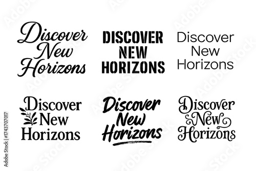 Diverse Lettering Styles Grid. Discover new horizons. Set lettering. harmonious lettering variations of the same emblematic concept (Elegant script with
