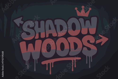 Graffiti in Shadowed Woods. Shadow Woods ? Graffiti Simplified, chunky bubble letters with dripping outlines, tilted upward layout, arrows and crown accents,