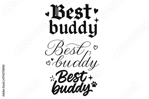Elegant Calligraphy Variations. Best buddy. Create a calligraphy lettering illustration of the phrase: Best
