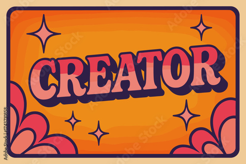 70s Retro Sparkle. Creator. 70s poster vibe, warm gradient fills, thick outlines, offset shadows, shining