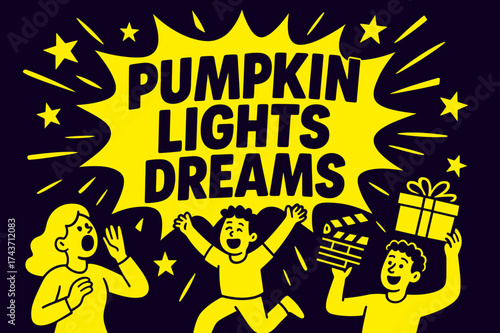 Pumpkin Lights Dreams. Pumpkin Lights Dreams banner, flat vector illustration, bold oversized text inside comic burst, cartoon characters shouting and dancing,