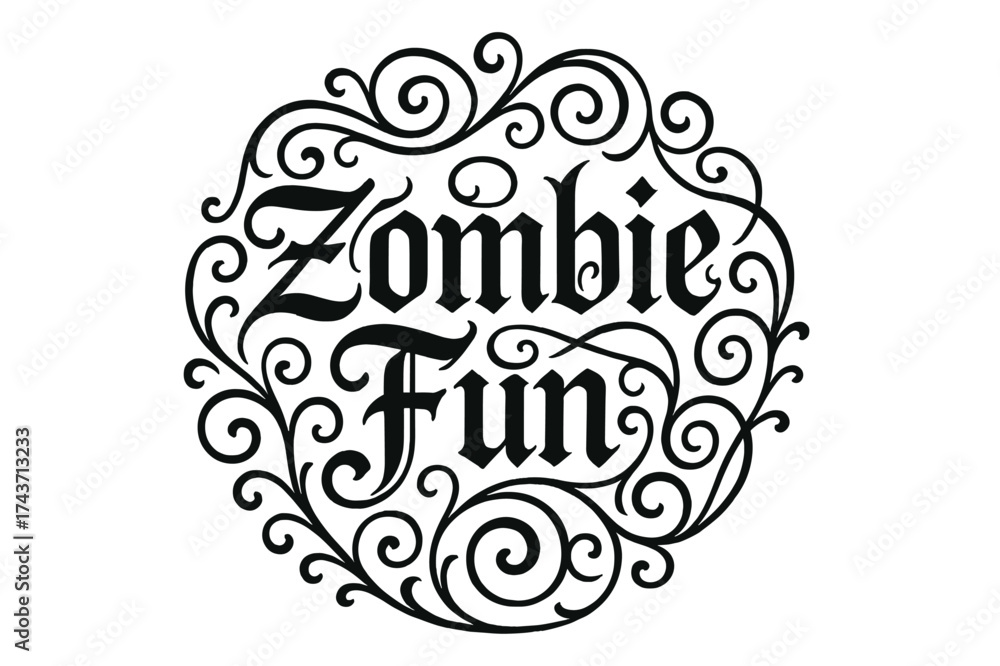 Naklejka premium Gothic Zombie Lettering. Zombie Fun ? Flourish Lettering with curling swashes and eerie ornamental loops, circular framed composition, medium-thick black