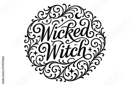 Wicked Witch Flourish. Wicked Witch ? Flourish Lettering: elaborate ornamental curls with medium-thick swashes; circular composition framed by decorative
