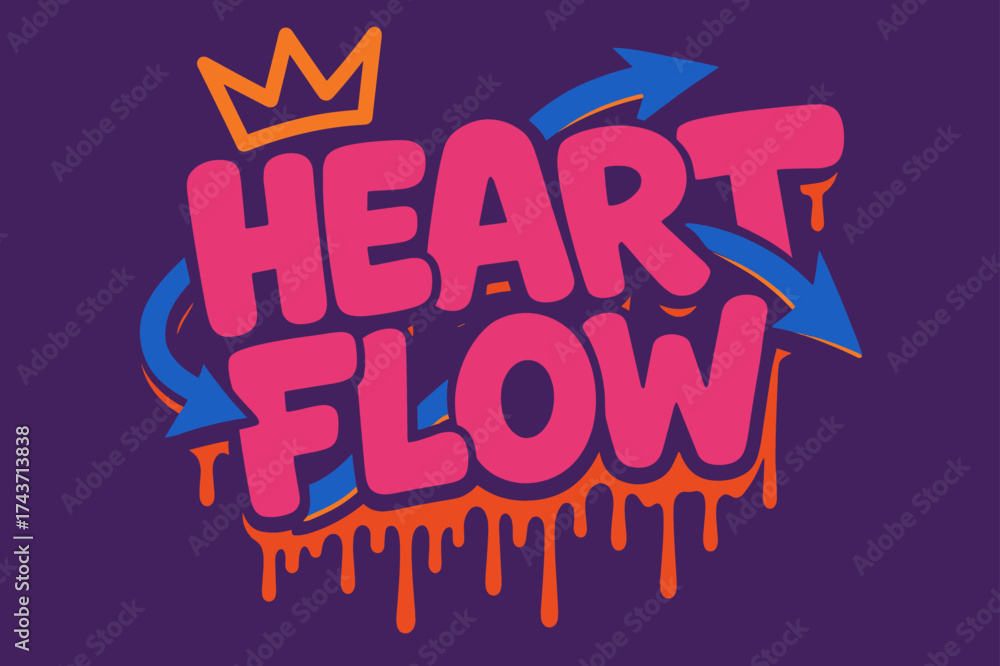 Fototapeta premium Vibrant Graffiti Art. Heart Flow ? Graffiti Simplified: tilted bubble letters with dripping outline, arrows weaving through letters, crown above first word,