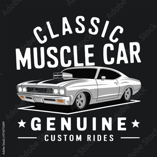 Classic muscle car illustration with bold typography genuine custom rides vintage automotive emblem perfect for poster sticker logo and t shirt design