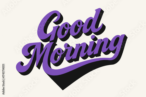 Retro Morning Calligraphy. ?Good Morning?. retro calligraphy, dynamic curves, strong angled 3D shadow, minimal