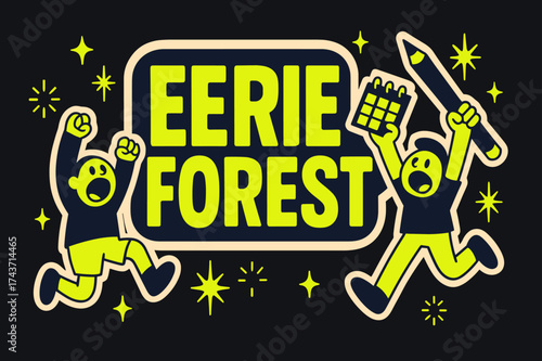 Eerie Forest Extravaganza. Eerie Forest banner, flat vector illustration, bold oversized text inside sticker outline, cartoon characters shouting and jumping,