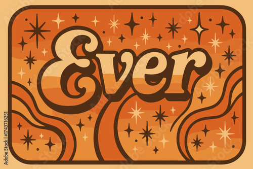 Retro Festive Design. Ever. 70s poster vibe, warm gradient fills, thick outlines, offset shadows, sparkling