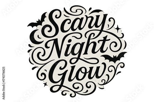 Spooky Flourish Lettering. Scary Night Glow ? Flourish Lettering with dramatic ornamental swashes, circular balanced composition, medium-thick strokes, framed