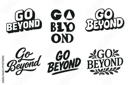 Harmonious Lettering Variations. Go beyond. Set lettering. harmonious lettering variations of the same emblematic concept, each with different artistic