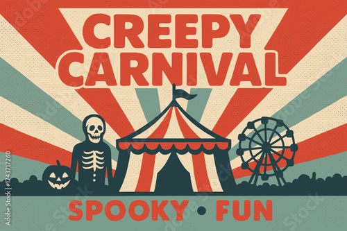 Spooky Retro Carnival. Creepy Carnival ? Retro Poster, bold rounded retro font, halftone dots with rays, centered nostalgic circus layout, spooky-fun horror