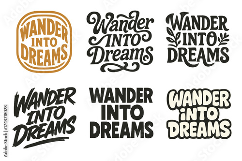 Dream Lettering Variations. Wander into dreams. Set lettering. harmonious lettering variations of the same emblematic concept, each with different artistic