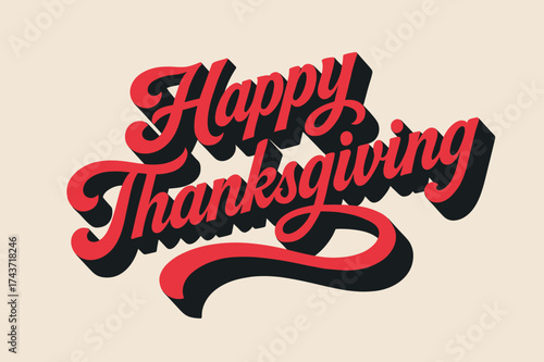 Retro Thanksgiving Calligraphy. ?Happy Thanksgiving?. retro calligraphy, dynamic curves, strong angled 3D