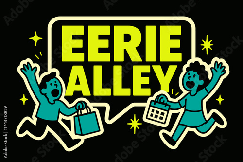 Eerie Alley Excitement. Eerie Alley banner, flat vector illustration, bold oversized text inside sticker outline, cartoon characters shouting and jumping,