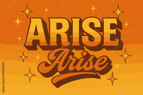 Retro Arise Poster. ?Arise?. 70s poster vibe, warm gradient fills, thick outlines, offset shadows, secondary