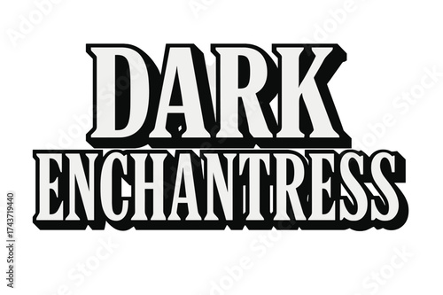 Bold Serif Blockletters. Dark Enchantress ? Bold Block Lettering: massive uppercase serif letters with stacked poster look; heavy outline and thick drop shadow
