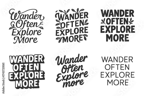 Wander Explore Lettering Grid. Wander Often Explore More. Set lettering. harmonious lettering variations of the same emblematic concept, each with different