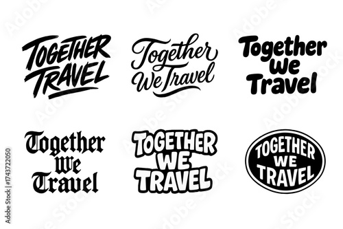 Diverse Lettering Styles. Together We Travel. Set lettering. harmonious lettering variations of the same emblematic concept, each with different artistic